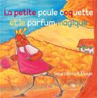 Couverture du livre « La petite poule coquette et le parfum magique » de N'Diaye Seynabou aux éditions Le Lys Bleu