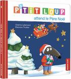 Couverture du livre « P'tit Loup attend le Père Noël » de Orianne Lallemand et Eleonore Thuillier aux éditions Auzou
