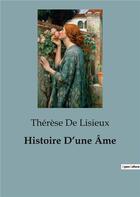 Couverture du livre « Histoire d'une ame » de De Lisieux Therese aux éditions Culturea