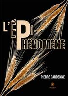 Couverture du livre « L'épi-phénomène » de Dardenne Pierre aux éditions Le Lys Bleu