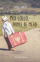 Couverture du livre « Moi Lollo, prince de Méadi » de Leon Zacot aux éditions Editions Maia