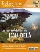 Couverture du livre « Religions et histoire N.54 ; les représentations de l'au-delà » de Religions Et Hstoire aux éditions Religions Et Histoire