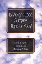 Couverture du livre « Is Weight Loss Surgery Right for You? » de Peebles Rebecka aux éditions Oxford University Press Usa