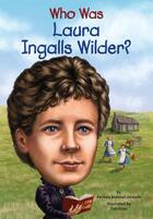 Couverture du livre « Who Was Laura Ingalls Wilder? » de Demuth Patricia Brennan aux éditions Penguin Group Us