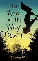 Couverture du livre « The View on the Way Down » de Wait Rebecca aux éditions Pan Macmillan