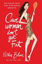 Couverture du livre « Cavewomen Don't Get Fat » de Blum Esther aux éditions Gallery Books