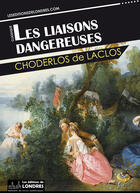 Couverture du livre « Les liaisons dangereuses » de Pierre Choderlos De Laclos aux éditions Les Editions De Londres