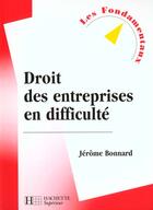 Couverture du livre « Droit Des Entreprises En Difficulte » de Jerome Bonnard aux éditions Hachette Education