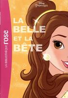 Couverture du livre « Princesses Disney Tome 3 ; la Belle et la Bête » de Disney aux éditions Hachette Jeunesse