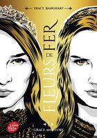 Couverture du livre « Grace and fury Tome 1 : Fleurs de fer » de Tracy Banghart aux éditions Le Livre De Poche Jeunesse