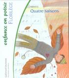 Couverture du livre « Quatre saisons - florilege » de Collectif/Bour aux éditions Gallimard-jeunesse