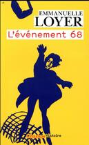 Couverture du livre « L'événement 68 » de Emmanuelle Loyer aux éditions Flammarion