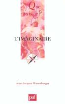 Couverture du livre « L'imaginaire » de Jean-Jacques Wunenburger aux éditions Que Sais-je ?