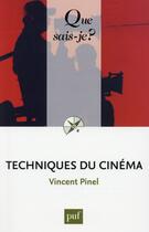 Couverture du livre « Techniques du cinéma (9e édition) » de Vincent Pinel aux éditions Que Sais-je ?