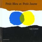 Couverture du livre « Petit-bleu et petit-jaune » de Leo Lionni aux éditions Ecole Des Loisirs