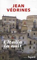 Couverture du livre « L'Italie la nuit » de Jean Vedrines aux éditions Fayard