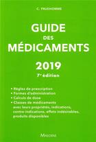 Couverture du livre « Guide des medicaments 2019, 7e ed. » de Christophe Prudhomme aux éditions Maloine