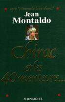 Couverture du livre « Chirac et les 40 menteurs » de Montaldo-J aux éditions Albin Michel