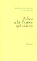 Couverture du livre « Adieu à la France qui s'en va » de Jean-Marie Rouart aux éditions Grasset Et Fasquelle