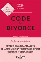 Couverture du livre « Code du divorce, annoté et commenté (édition 2020) » de  aux éditions Dalloz