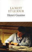 Couverture du livre « La nuit et le jour » de Henri Guaino aux éditions Plon