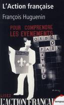 Couverture du livre « L'action française » de Francois Huguenin aux éditions Tempus/perrin