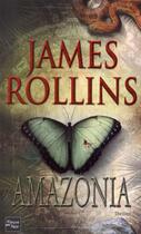 Couverture du livre « Amazonia » de James Rollins aux éditions Fleuve Editions