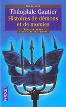 Couverture du livre « Histoires De Demons Et De Momies » de Theophile Gautier aux éditions Pocket