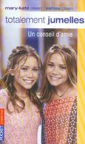 Couverture du livre « Totalement jumelles t.7 ; un conseil d'amie » de Olsen Ashley aux éditions Pocket Jeunesse