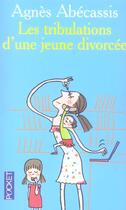 Couverture du livre « Les tribulations d'une jeune divorcée » de Agnes Abecassis aux éditions Pocket