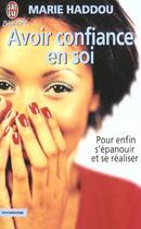 Couverture du livre « Avoir confiance en soi » de Marie Haddou aux éditions J'ai Lu