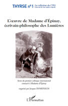 Couverture du livre « L'oeuvre de Madame d'Epinay, écrivain-philosophe des Lumières » de Jacques Domenech aux éditions Editions L'harmattan