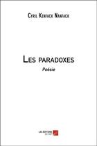 Couverture du livre « Les paradoxes » de Cyril Nanfack aux éditions Editions Du Net