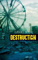 Couverture du livre « Destruction » de Ezekiel Boone aux éditions Actes Sud