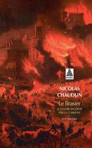 Couverture du livre « Le brasier ; le Louvre incendié par la Commune » de Nicolas Chaudun aux éditions Actes Sud