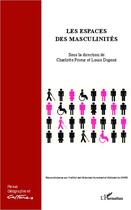 Couverture du livre « Les espaces des masculinités » de Dupont/Prieur aux éditions L'harmattan