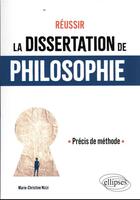 Couverture du livre « Réussir la dissertation de philosophie : précis de méthode » de Marie-Christine Nizzi aux éditions Ellipses