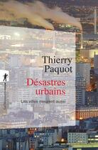 Couverture du livre « Désastres urbains » de Thierry Paquot aux éditions La Decouverte