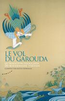 Couverture du livre « Le vol du garouda ; la tradition dzogchen du bouddhisme tibétain » de Keith Dowman aux éditions Almora