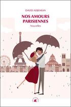 Couverture du livre « Nos amours parisiennes » de David Adjemian aux éditions Transboreal