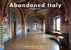 Couverture du livre « Abandoned Italy » de Robin Brinaert aux éditions Jonglez