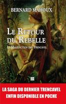 Couverture du livre « Le retour du rebelle (tome 1 +2) » de Bernard Mahoux aux éditions T.d.o