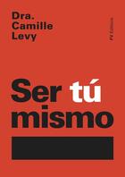 Couverture du livre « Ser Tú Mismo » de Camille Levy aux éditions Fv Editions