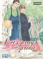 Couverture du livre « Let's pray with the priest ! t.2 » de Kotetsuko Yamamoto aux éditions Boy's Love