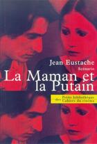 Couverture du livre « La maman et la putain » de Jean Eustache aux éditions Cahiers Du Cinema