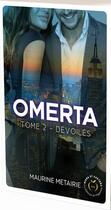 Couverture du livre « Omerta Tome 2 : dévoilés » de Maurine Metairie aux éditions Nisha Et Caetera