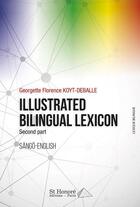 Couverture du livre « Illustrated bilingual lexicon sango-english t.2 » de Georgette Florence Koyt-Deballe aux éditions Saint Honore Editions