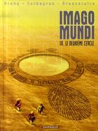 Couverture du livre « Imago mundi t.10 ; le deuxième cercle » de Eric Corbeyran et Luc Brahy et Achille Braquelaire aux éditions Dargaud