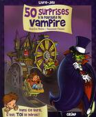 Couverture du livre « 50 surprises à la poursuite du vampire » de Jean-Luc Bizien et Emmanuel Chaudu aux éditions Grund