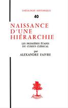 Couverture du livre « Naissance D'Une Hierarchie » de Alexandre Faivre aux éditions Beauchesne